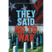 They Said No to War