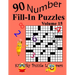Number Fill-In Puzzles, Volume 15: 90 Puzzles