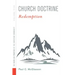 Church Doctrine, Volume 5: Redemption