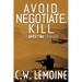 Avoid. Negotiate. Kill.