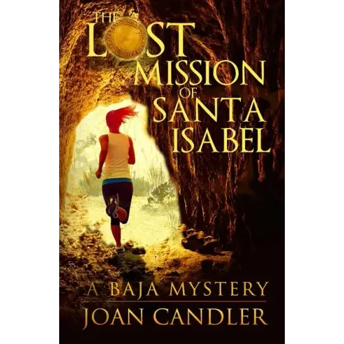 The Lost Mission of Santa Isabel