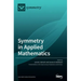 Symmetry in Applied Mathematics