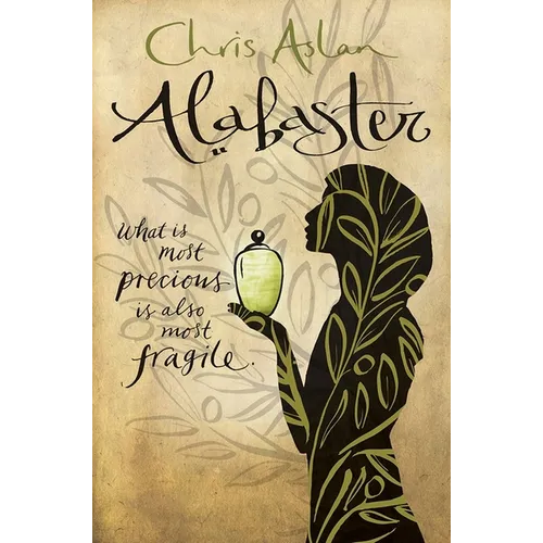 Alabaster: What Is Most Precious Is Also Most Fragile