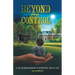 Beyond My Control: A Life Changing Memoir of Separation, Hope & Love