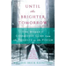 Until the Brighter Tomorrow: One Woman's Courageous Climb from the Projects to the Podium