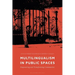 Multilingualism in Public Spaces: Empowering and Transforming Communities