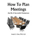 How To Plan Meetings: And Be A Successful Chairperson