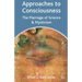 Approaches to Consciousness: The Marriage of Science and Mysticism