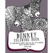 Donkey Coloring Book: 30 Hand Drawn, Doodle and Folk Art Style Donkey Adult Coloring Designs