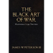 The Black Art of War: Hannibal's 99 Truths