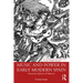Music and Power in Early Modern Spain: Harmonic Spheres of Influence