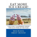 Eat More Ice Cream: A Succinct Leadership Lesson For Each Week Of The Year