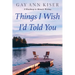 Things I Wish I'd Told You: Practical Guide to Memoir Writing