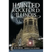 Haunted Rockford, Illinois