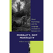 Morality, Not Mortality: Moral Psychology and the Language of Death in Romans 5-8