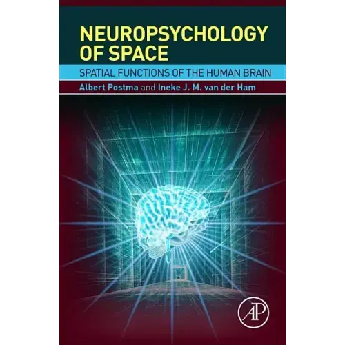 Neuropsychology of Space: Spatial Functions of the Human Brain