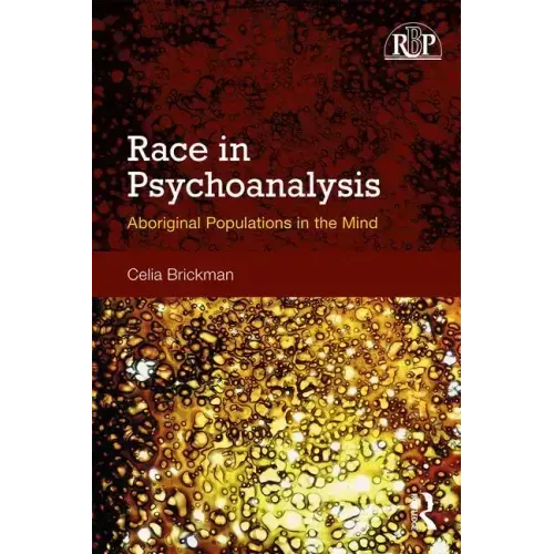 Race in Psychoanalysis: Aboriginal Populations in the Mind