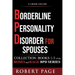 Borderline Personality Disorder for Spouses-Collection: Books 1-3 of the Roses and Rage BPD Series