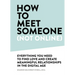 How to Meet Someone (Not Online): Create More Meaningful Relationships Offline