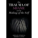 The Trauma of Shame and the Making of the Self
