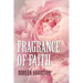 Fragrance of Faith