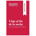 Viaje al fin de la noche de Louis-Ferdinand Céline (Guía de lectura): Resumen y análisis completo