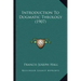 Introduction To Dogmatic Theology (1907)