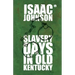 Slavery Days In Old Kentucky
