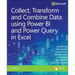 Collect, Combine, and Transform Data Using Power Query in Excel and Power Bi