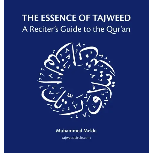 The Essence of Tajweed: A Reciter's Guide to the Qur'an