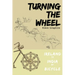 Turning the Wheel: Ireland to India by Bicycle