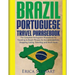 Brazil: Portuguese Travel Phrasebook: The Complete Portuguese Phrasebook When Traveling to Brazil: + 1000 Phrases for Accommod