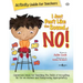 I Just Don't Like the Sound of No! Activity Guide for Teachers: Classroom Ideas for Teaching the Skills of Accepting No for an Answer and Disagreeing