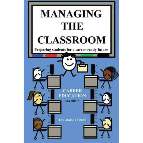 Managing the Classroom: Preparing students for a career-ready future