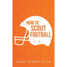 How to Scout Football
