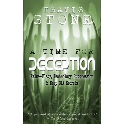 A Time For Deception: False-Flags, Technology Suppression, & Deep CIA Secrets