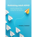 Rethinking Adult ADHD: Helping Clients Turn Intentions Into Actions