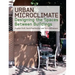 Urban Microclimate: Designing the Spaces Between Buildings
