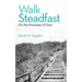 Walk Steadfast: On the Promises of God