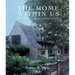The Home Within Us: Romantic Houses, Evocative Rooms