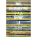 The Shimmering Is All There Is: On Nature, God, Science, and More