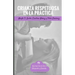 Crianza Respetuosa en la Practica: Herramientas y ejercicios practicos para implementar la crianza respetuosa.