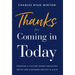 Thanks for Coming in Today: Creating a Culture Where Employees Thrive & Customer Service is Alive
