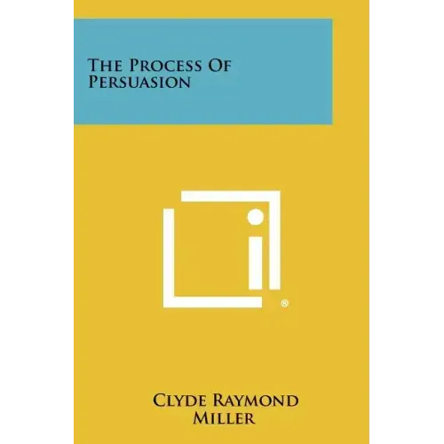 The Process Of Persuasion