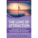 The Love of Attraction: Tested Secrets to Let Go of Fear-Based Mindsets, Activate LOA Faster, and Start Manifesting Your Desires!