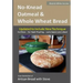 No-Knead Oatmeal & Whole Wheat Bread (B&W Version): From the Kitchen of Artisan Bread with Steve