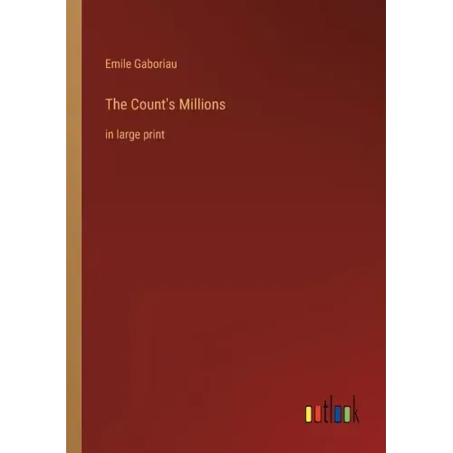The Count's Millions: in large print