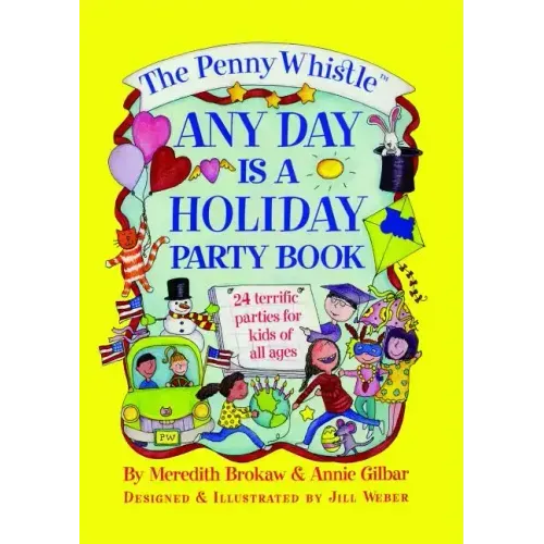 Penny Whistle Any Day Is a Holiday Book
