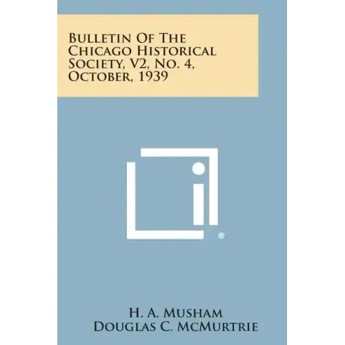 Bulletin of the Chicago Historical Society, V2, No. 4, October, 1939