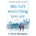 This Isn't Everything You Are